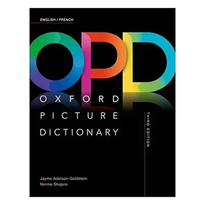 Oxford Picture Dictionary English/French (3rd) - Jayme Adelson-Goldstein