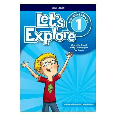 Let´s Explore 1 Teacher´s Book (CZEch Edition) - Charlotte Covill