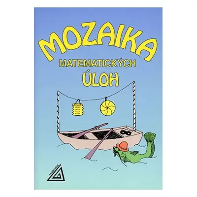 Mozaika matematických úloh - Jiří Mída