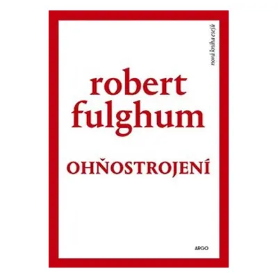 Ohňostrojení - Robert Fulghum