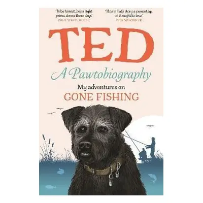 A Pawtobiography: My adventures on Gone Fishing - Ted the Dog