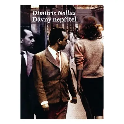 Dávný nepřítel - Dimitris Nollas