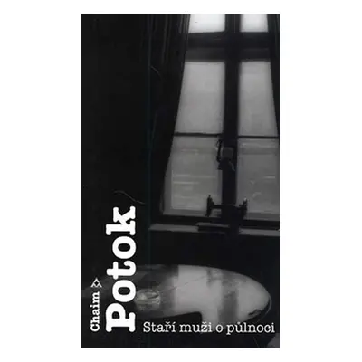 Staří muži o půlnoci - Chaim Potok