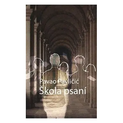 Škola psaní - Pavao Pavličić