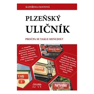 Plzeňský uličník - Pročpa se takle menujou? - Kateřina Fantová