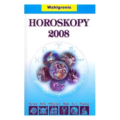 Horoskopy 2008 I. - Wahlgrenis