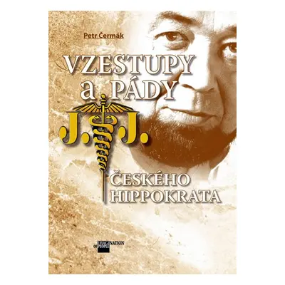 Vzestupy a pády českého Hippokrata - Petr Čermák