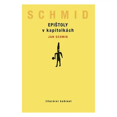 Epištoly v kapitolkách - Jan Schmid