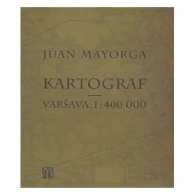 Kartograf - Varšava, 1: 400 000 - Juan Mayorga