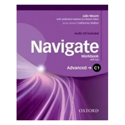 Navigate Advanced C1 Workbook with Key and Audio CD - Julie Moore