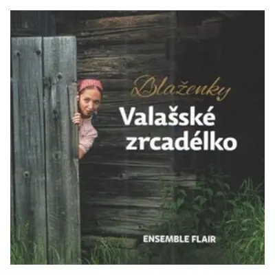 Valašské zrcadélko - CD - Blaženky