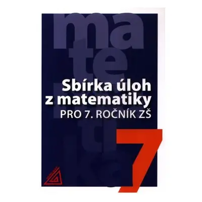 Sbírka úloh z matematiky pro 7. ročník ZŠ - Ivan Bušek