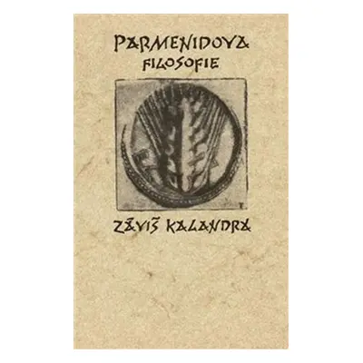 Parmenidova filosofie - Záviš Kalandra