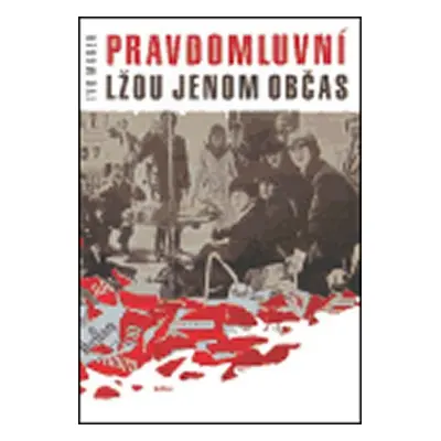 Pravdomluvní lžou jen občas - Ivo Marek