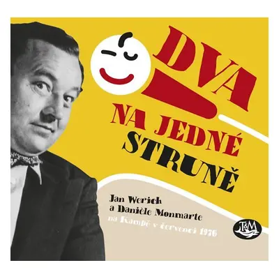 Dva na jedné struně - Jan Werich a Daniéle Monmarte na Kampě v červenci roku 1976 - CD - Jan Wer