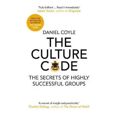 The Culture Code : The Secrets of Highly Successful Groups - Daniel Coyle