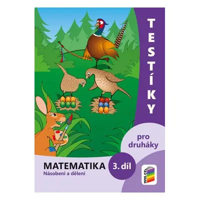 Testíky pro druháky – matematika, 3. díl (barevný pracovní sešit), 2. vydání