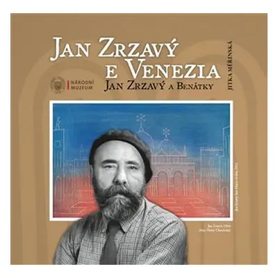 Jan Zrzavý a Benátky / Jan Zrzavý e Venezia, 2. vydání - Jitka Měřinská