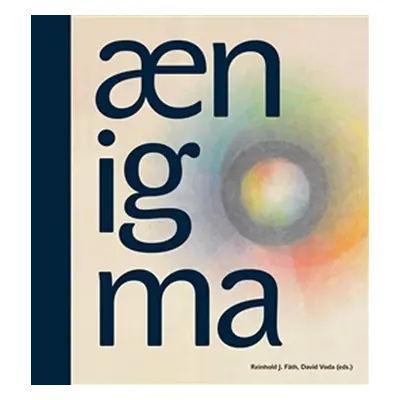 Aenigma - One Hundred Years of Anthroposophical Art - Reinhold J. Fäth