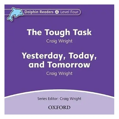 Dolphin Readers 4 Tough Task / Yesterday, Today and Tomorrow Audio CD - Craig Wright