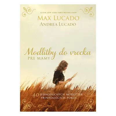 Modlitby do vrecka pre mamy - Max Lucado; Andrea Lucado