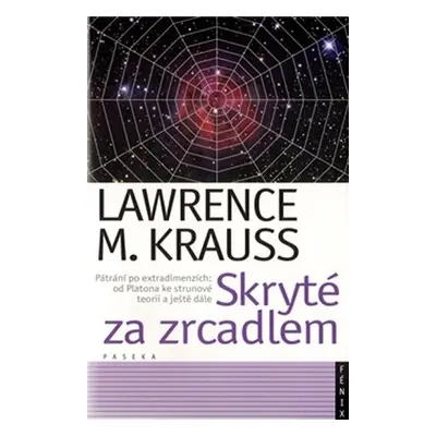 Skryté za zrcadlem - Lawrence M. Krauss