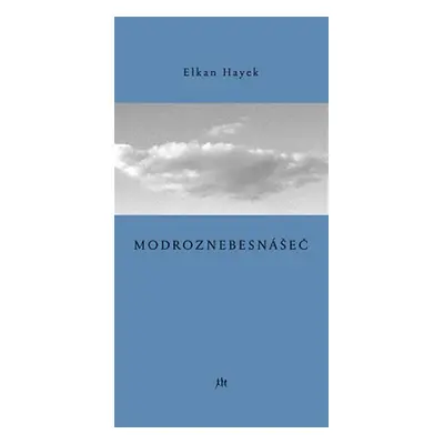 Modroznebesnášeč - Elkan Hayek