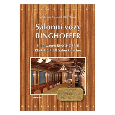 Salonní vozy Ringhoffer / Salonwagens Ringhoffer/ Ringhoffer Salon Coaches - Milan Hlavačka