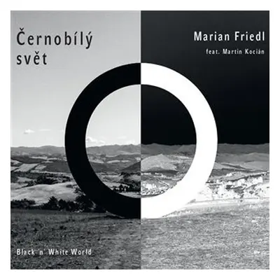 Černobílý svět - CD - Marián Friedl