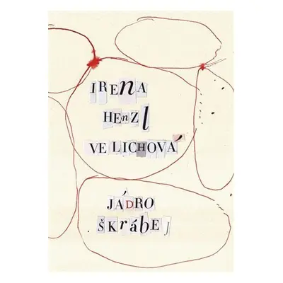 Jádro škrábej - Velichová Irena Henzl