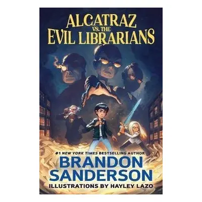 Alcatraz vs. the Evil Librarians - Brandon Sanderson