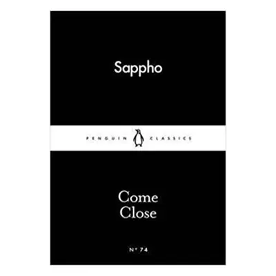 Come Close - Sappho