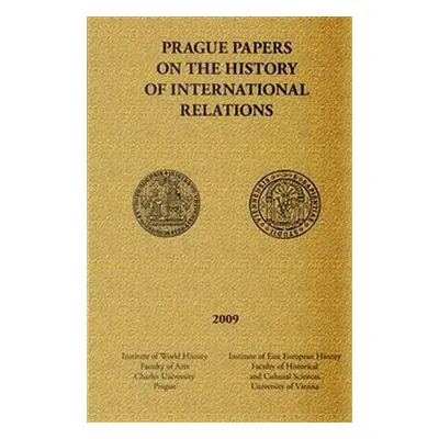 Prague papers on history of international relations 2009 - kolektiv autorů