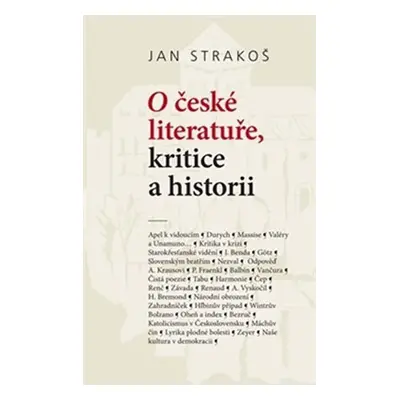 O české literatuře, kritice a historii - Jan Strakoš