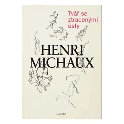 Tvář se ztracenými ústy - Henri Michaux