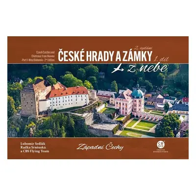 České hrady a zámky z nebe 1. Západní Čechy, 2. vydání - Radka Srněnská