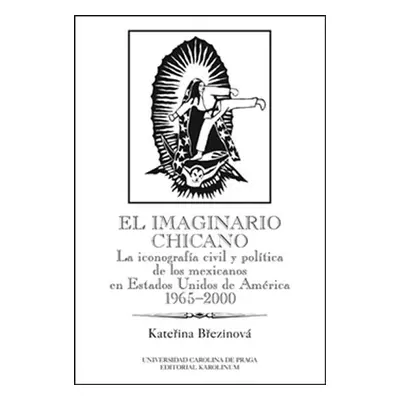 El imaginario chicano - Kateřina Březinová