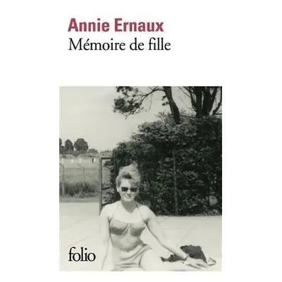 Mémoire de fille - Annie Ernauxová