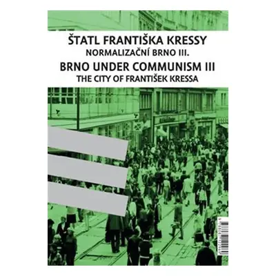 Štatl Františka Kressy / Československá televize – studio Brno. Normalizační Brno III. + IV - Fr