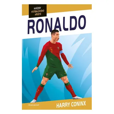 Hvězdy fotbalového hřiště - Ronaldo - Harry Coninx