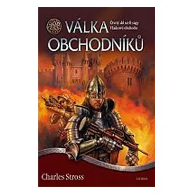 Vládcové obchodu 4 - Válka obchodníků - Charles Stross