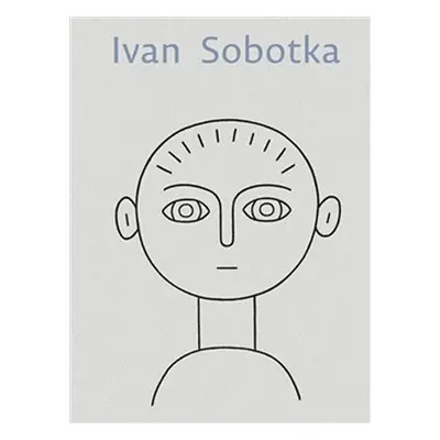 Ivan Sobotka - Tváře a oči - Ivan Sobotka