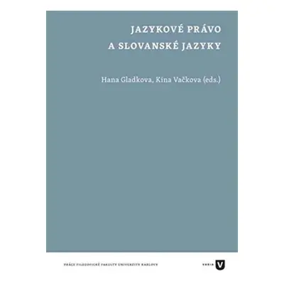 Jazykové právo a slovanské jazyky - Hana Gladkova