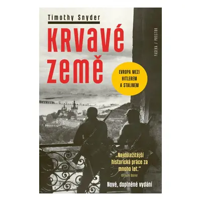 Krvavé země - Evropa mezi Hitlerem a Stalinem - Timothy Snyder