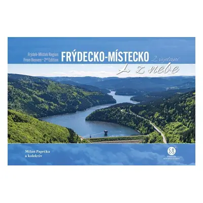 Frýdecko-Místecko z nebe, 2. vydání - Milan Paprčka