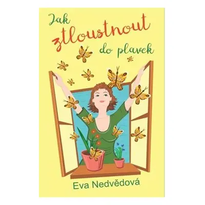 Jak ztloustnout do plavek - Eva Nedvědová