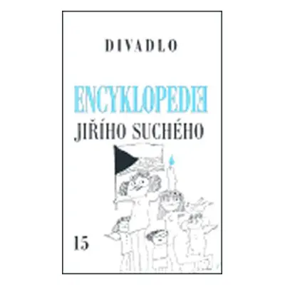 Encyklopedie Jiřího Suchého 15: Divadlo 1997-2002 - Jiří Suchý