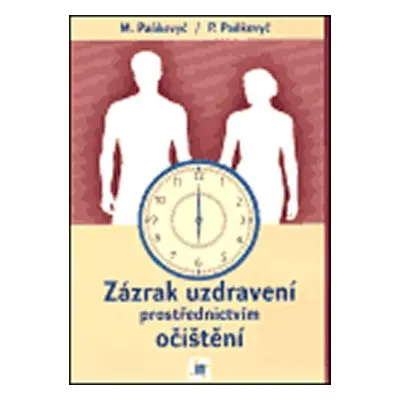 Zázrak uzdravení prostřednictvím očištění - Myrosla Paňkevyč