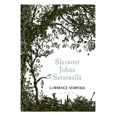 Slavnost Johna Saturnalla - Lawrence Norfolk