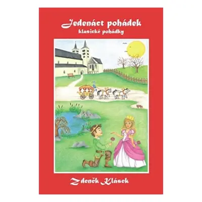 Jedenáct pohádek - Klasické pohádky - Zdeněk Klásek